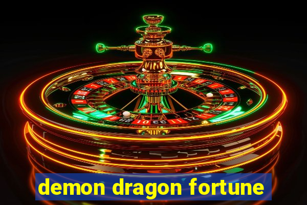 demon dragon fortune